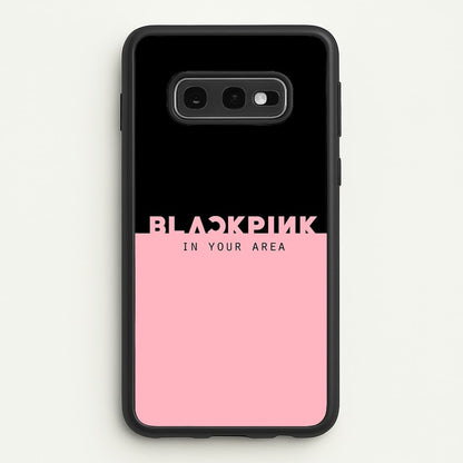 Girl K-Pop Band In Your Area  - Blackpink Phone Case for Galaxy S10e