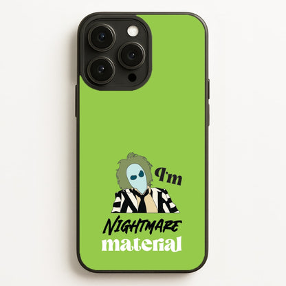 I'm Nightmare Material  - Beetlejuice Phone Case for iPhone 16 Pro Max