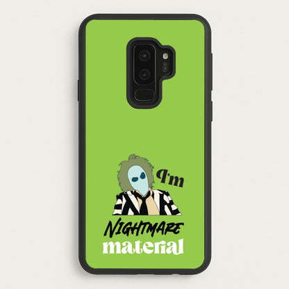 I'm Nightmare Material  - Beetlejuice Phone Case for Galaxy S9 Plus