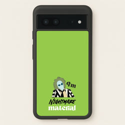 I'm Nightmare Material  - Beetlejuice Phone Case for Google Pixel 7