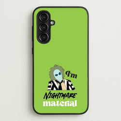I'm Nightmare Material  - Beetlejuice Phone Case for Galaxy A16