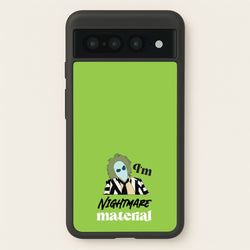 I'm Nightmare Material  - Beetlejuice Phone Case for Google Pixel 7 Pro