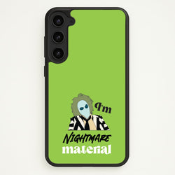 I'm Nightmare Material  - Beetlejuice Phone Case for Galaxy S23 Plus