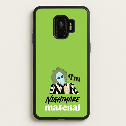 I'm Nightmare Material  - Beetlejuice Phone Case for Galaxy S9