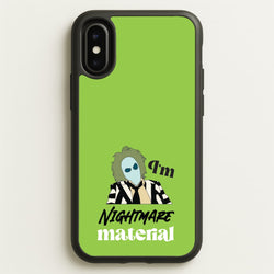 I'm Nightmare Material  - Beetlejuice Phone Case for iPhone X / XS
