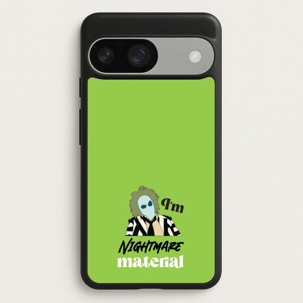 I'm Nightmare Material  - Beetlejuice Phone Case for Google Pixel 9 / 9 Pro