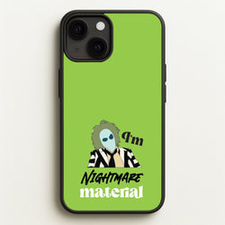 I'm Nightmare Material  - Beetlejuice Phone Case for iPhone 13