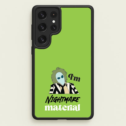 I'm Nightmare Material  - Beetlejuice Phone Case for Galaxy S22 Ultra