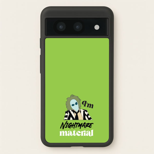 I'm Nightmare Material  - Beetlejuice Phone Case for Google Pixel 8a