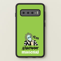 I'm Nightmare Material  - Beetlejuice Phone Case for Galaxy S10 Plus