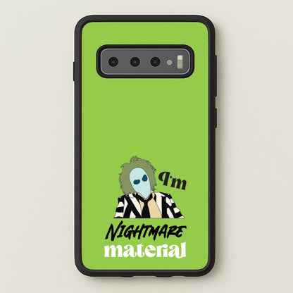 I'm Nightmare Material  - Beetlejuice Phone Case for Galaxy S10 Plus