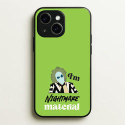 I'm Nightmare Material  - Beetlejuice Phone Case for iPhone 15