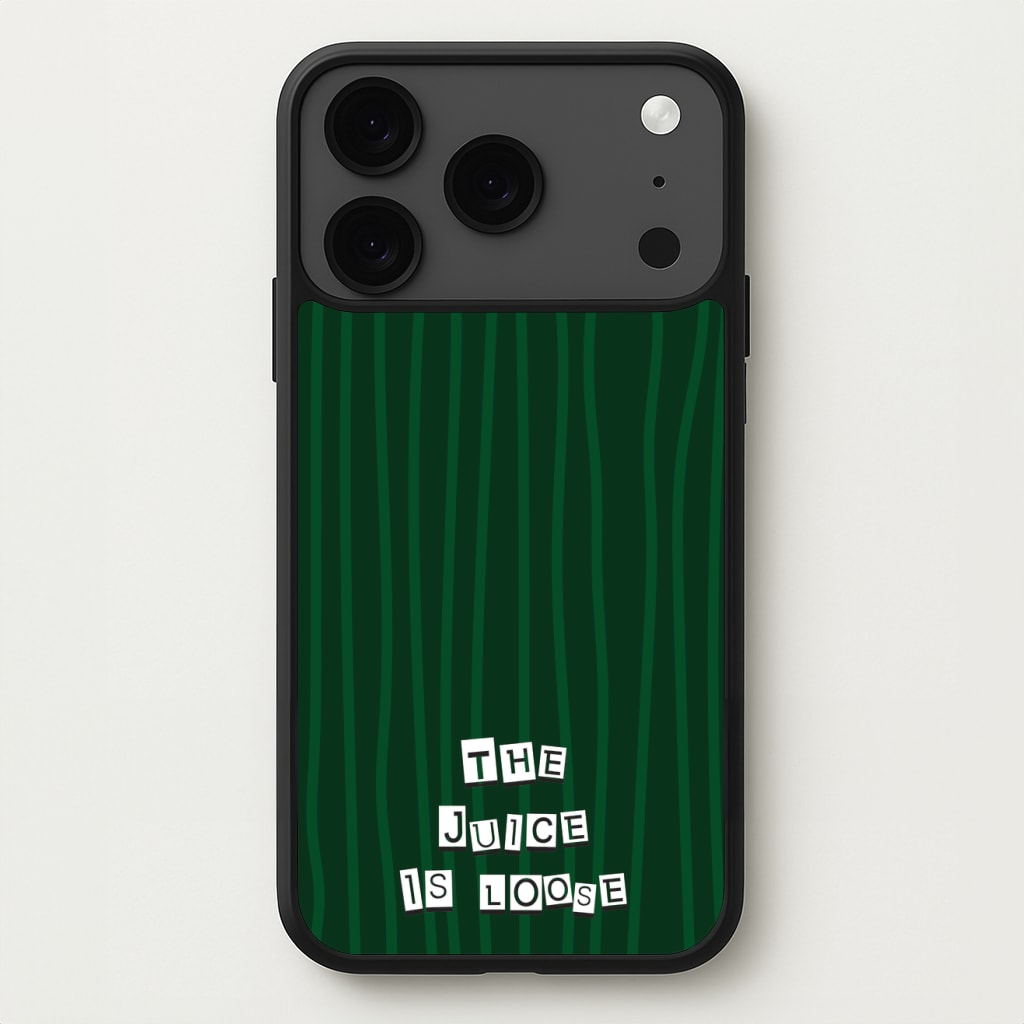 The Juice Is Loose Phone Case for iPhone 17 Pro Max