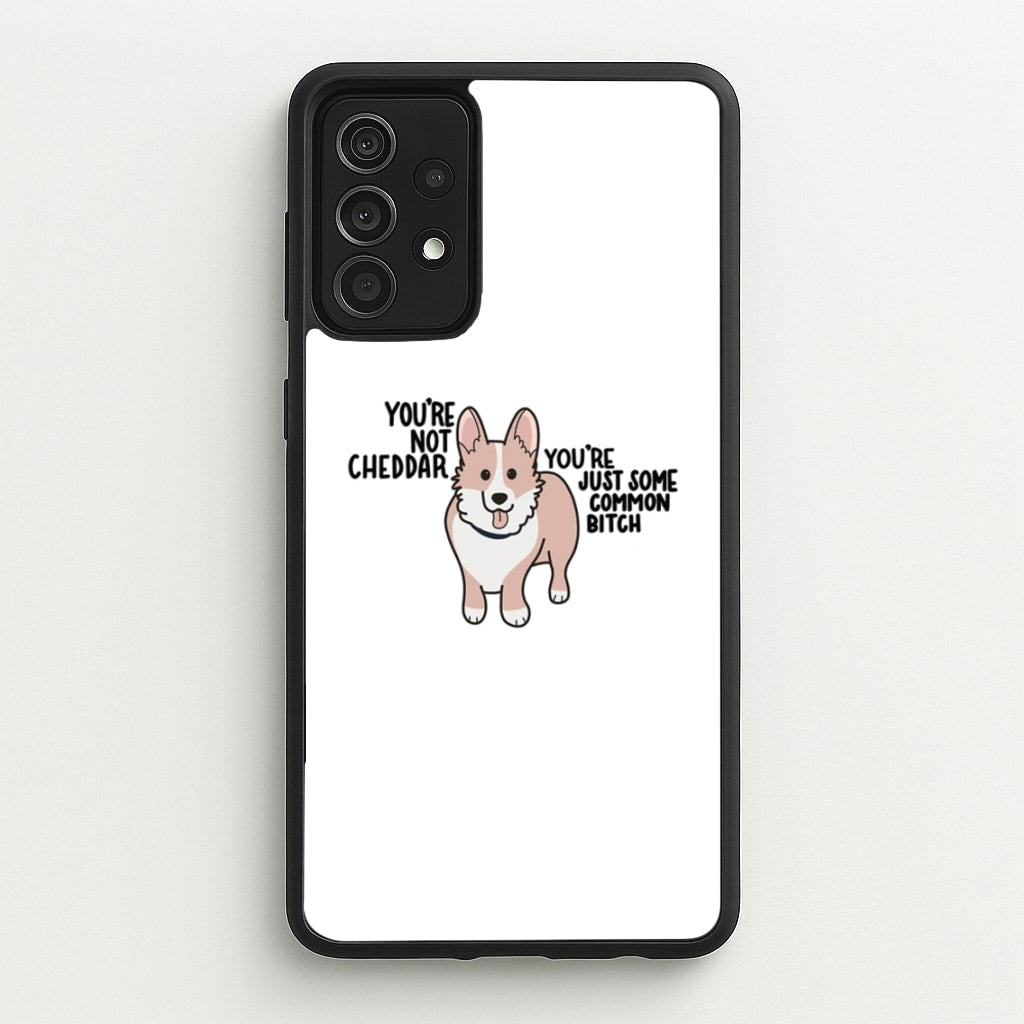 You're Not Cheddar - B99  - Brooklyn Nine-Nine Phone Case for Galaxy A52 / A52s