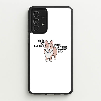 You're Not Cheddar - B99  - Brooklyn Nine-Nine Phone Case for Galaxy A52 / A52s
