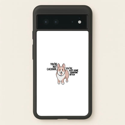 You're Not Cheddar - B99  - Brooklyn Nine-Nine Phone Case for Google Pixel 6