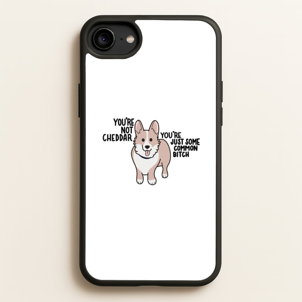 You're Not Cheddar - B99  - Brooklyn Nine-Nine Phone Case for iPhone 6 / 7 / 8 / SE