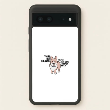 You're Not Cheddar - B99  - Brooklyn Nine-Nine Phone Case for Google Pixel 7