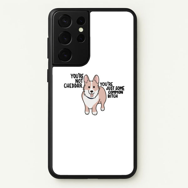 You're Not Cheddar - B99  - Brooklyn Nine-Nine Phone Case for Galaxy S21 Ultra
