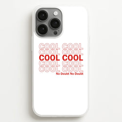 Cool Cool Cool No Doubt White - B99  - Brooklyn Nine-Nine Phone Case for iPhone 13 Pro Max