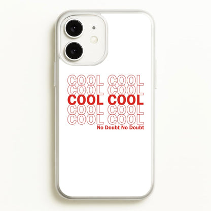 Cool Cool Cool No Doubt White - B99  - Brooklyn Nine-Nine Phone Case for iPhone 11