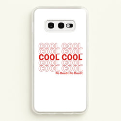 Cool Cool Cool No Doubt White - B99  - Brooklyn Nine-Nine Phone Case for Galaxy S10e