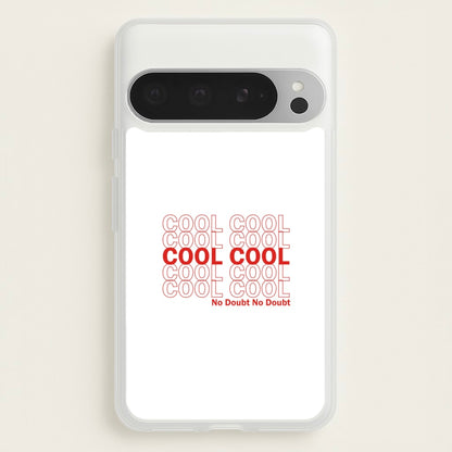 Cool Cool Cool No Doubt White - B99  - Brooklyn Nine-Nine Phone Case for Google Pixel 9 Pro XL