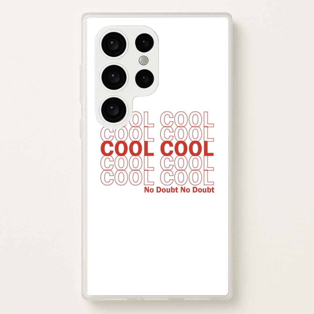 Cool Cool Cool No Doubt White - B99  - Brooklyn Nine-Nine Phone Case for Galaxy S24 Ultra