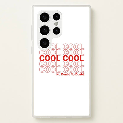 Cool Cool Cool No Doubt White - B99  - Brooklyn Nine-Nine Phone Case for Galaxy S24 Ultra