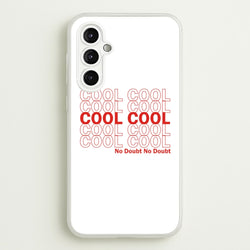 Cool Cool Cool No Doubt White - B99  - Brooklyn Nine-Nine Phone Case for Galaxy A14