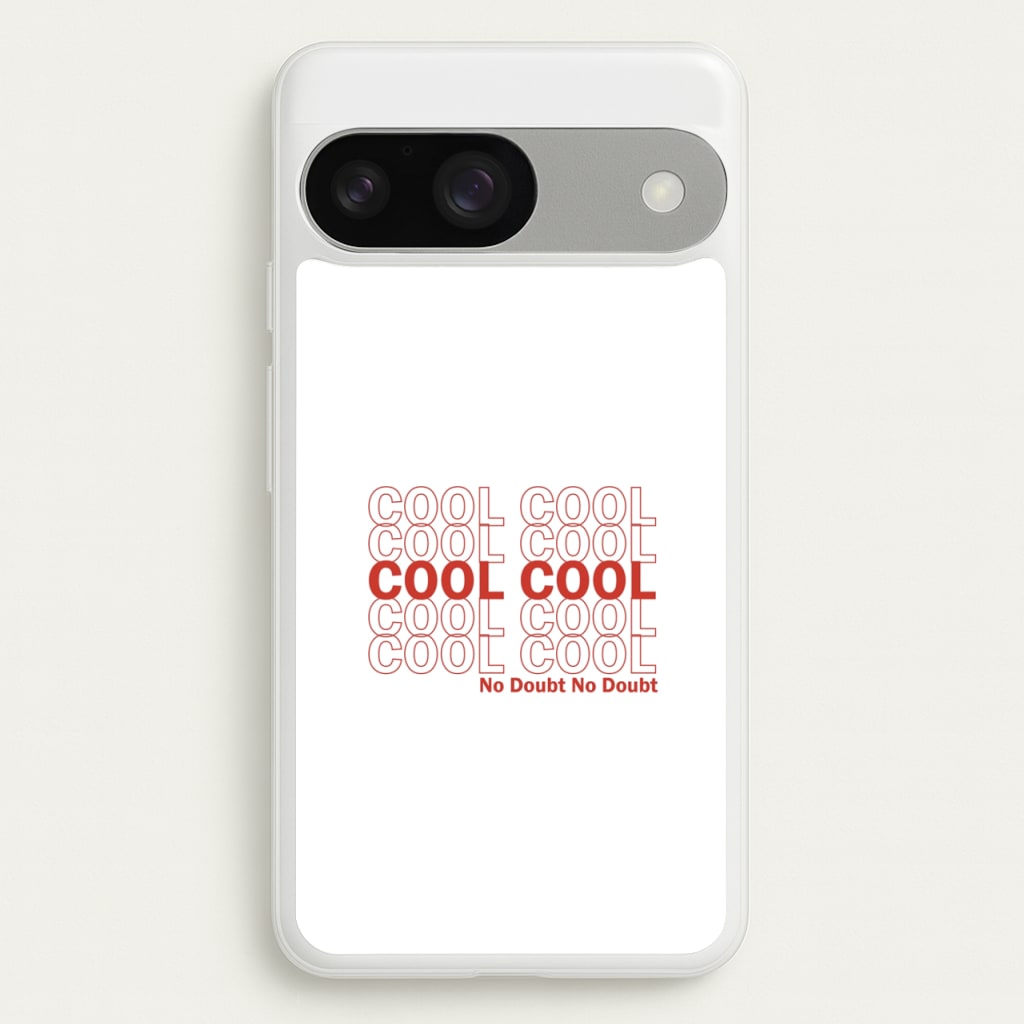 Cool Cool Cool No Doubt White - B99  - Brooklyn Nine-Nine Phone Case for Google Pixel 9 / 9 Pro