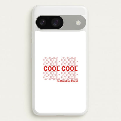 Cool Cool Cool No Doubt White - B99  - Brooklyn Nine-Nine Phone Case for Google Pixel 9 / 9 Pro