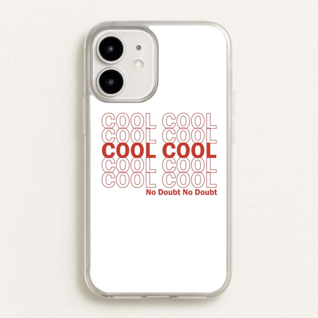 Cool Cool Cool No Doubt White - B99  - Brooklyn Nine-Nine Phone Case for iPhone 12 Mini