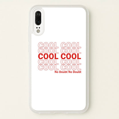 Cool Cool Cool No Doubt White - B99  - Brooklyn Nine-Nine Phone Case for Huawei P20