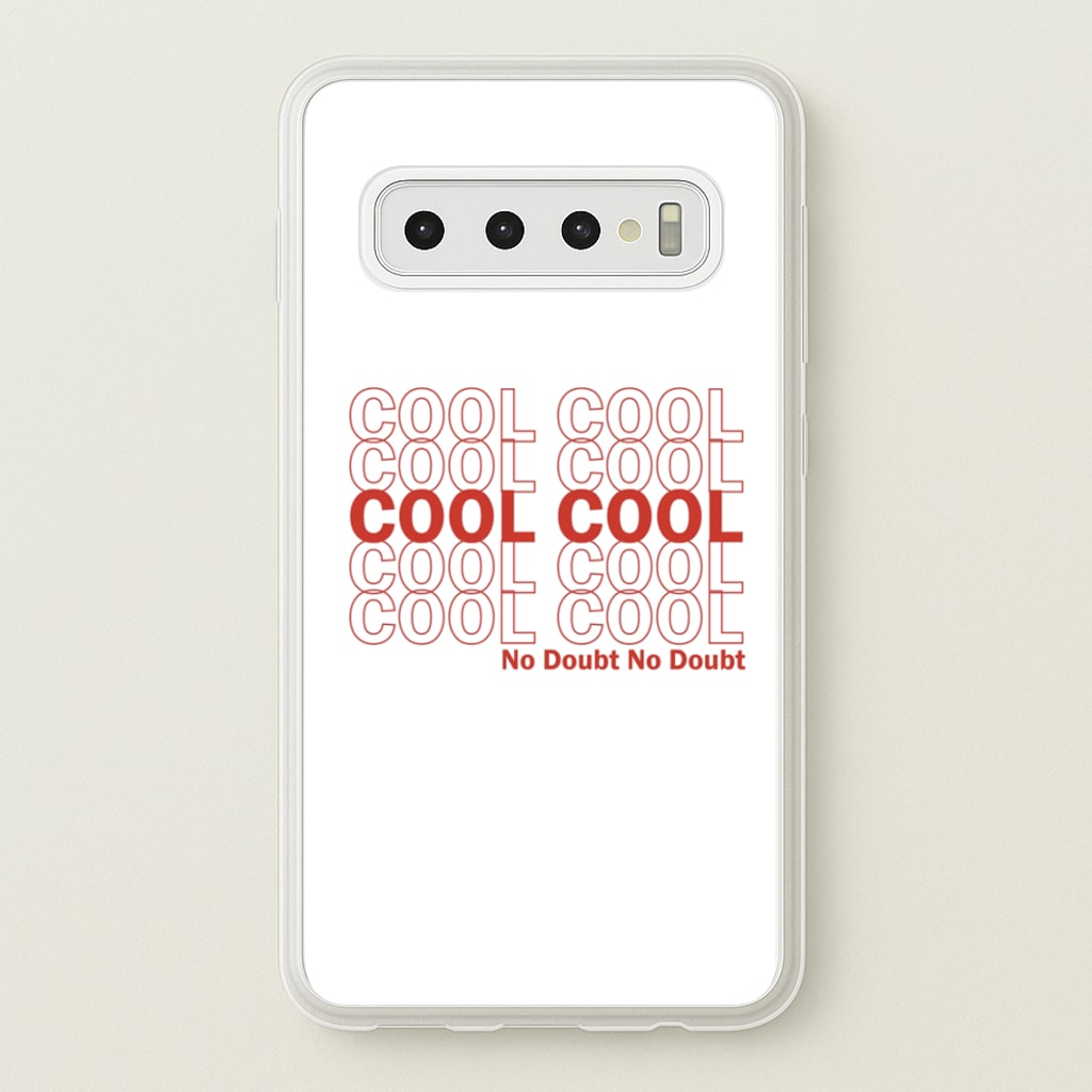 Cool Cool Cool No Doubt White - B99  - Brooklyn Nine-Nine Phone Case for Galaxy S10 Plus