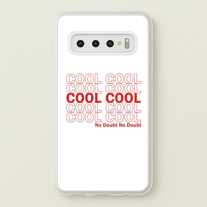 Cool Cool Cool No Doubt White - B99  - Brooklyn Nine-Nine Phone Case for Galaxy S10 Plus