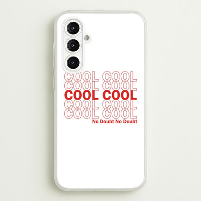 Cool Cool Cool No Doubt White - B99  - Brooklyn Nine-Nine Phone Case for Galaxy A16