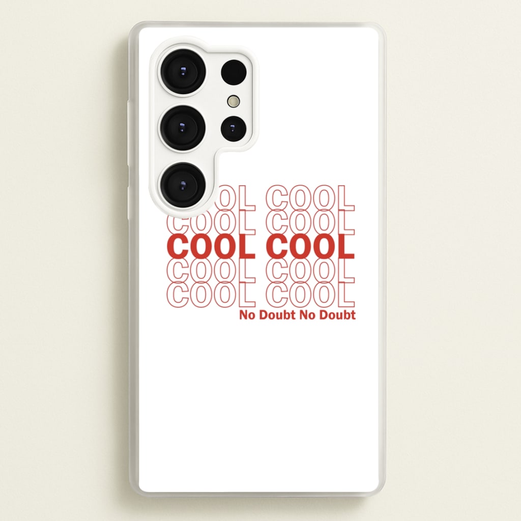 Cool Cool Cool No Doubt White - B99  - Brooklyn Nine-Nine Phone Case for Galaxy S25 Ultra