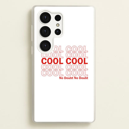 Cool Cool Cool No Doubt White - B99  - Brooklyn Nine-Nine Phone Case for Galaxy S25 Ultra
