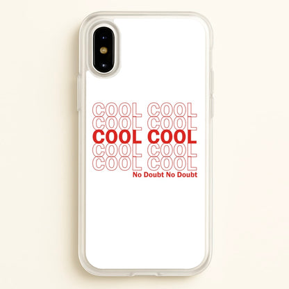 Cool Cool Cool No Doubt White - B99  - Brooklyn Nine-Nine Phone Case for iPhone X / XS