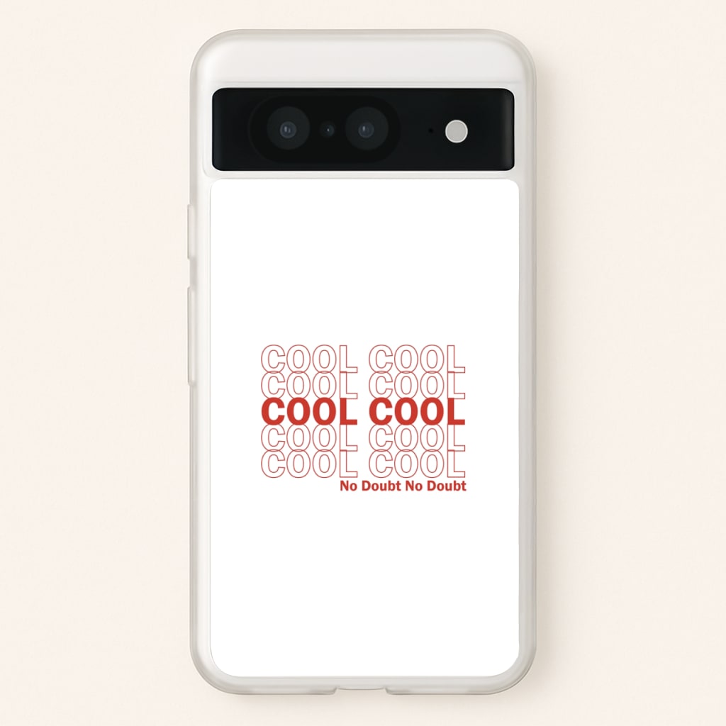 Cool Cool Cool No Doubt White - B99  - Brooklyn Nine-Nine Phone Case for Google Pixel 8