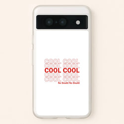 Cool Cool Cool No Doubt White - B99  - Brooklyn Nine-Nine Phone Case for Google Pixel 8