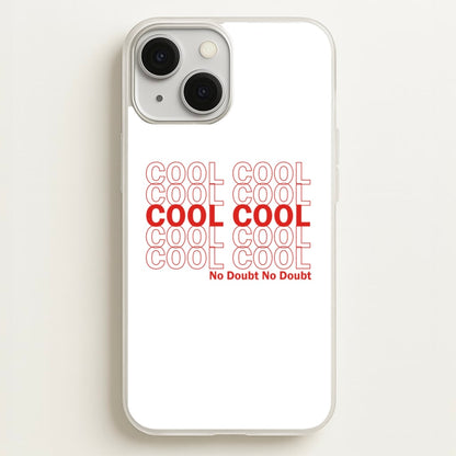 Cool Cool Cool No Doubt White - B99  - Brooklyn Nine-Nine Phone Case for iPhone 13