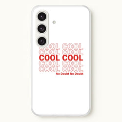 Cool Cool Cool No Doubt White - B99  - Brooklyn Nine-Nine Phone Case for Galaxy S24