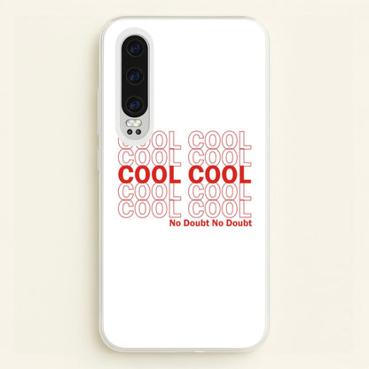 Cool Cool Cool No Doubt White - B99  - Brooklyn Nine-Nine Phone Case for Huawei P30