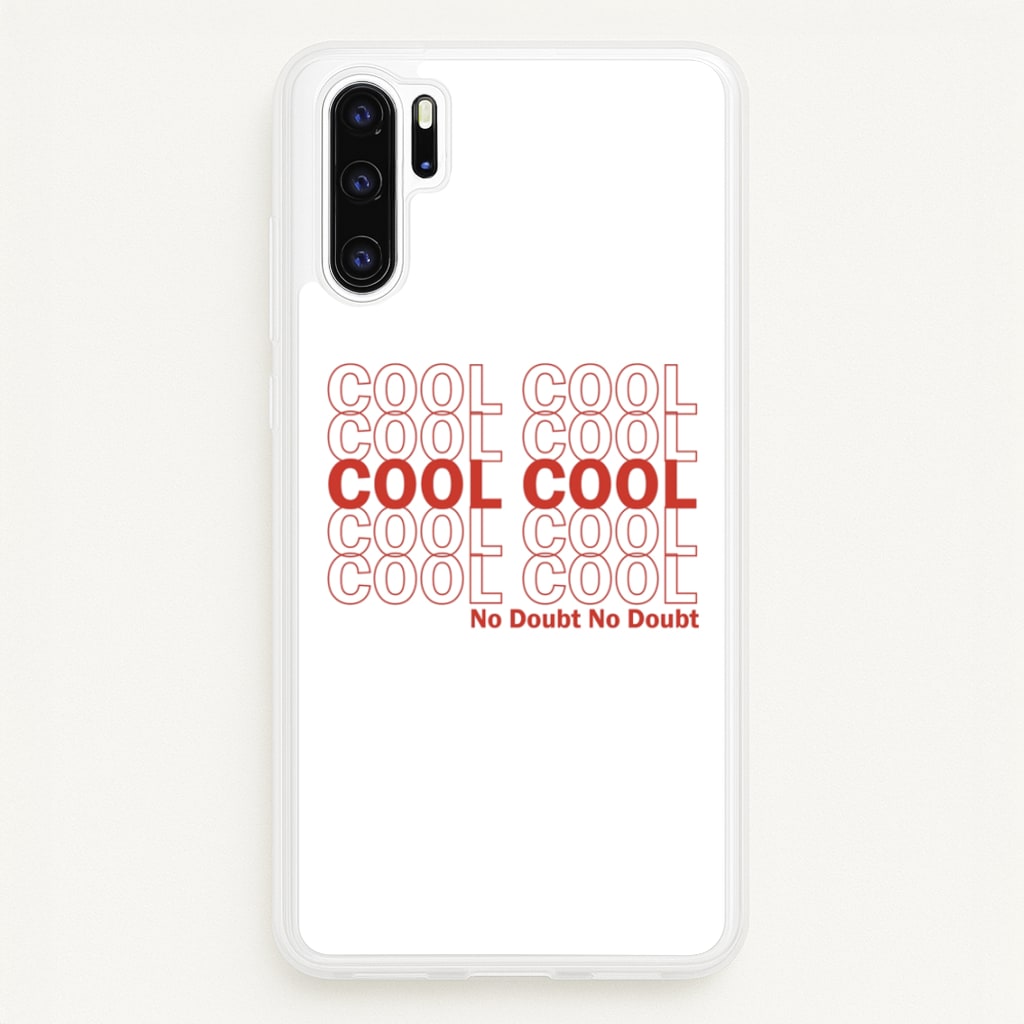 Cool Cool Cool No Doubt White - B99  - Brooklyn Nine-Nine Phone Case for Huawei P30 Pro