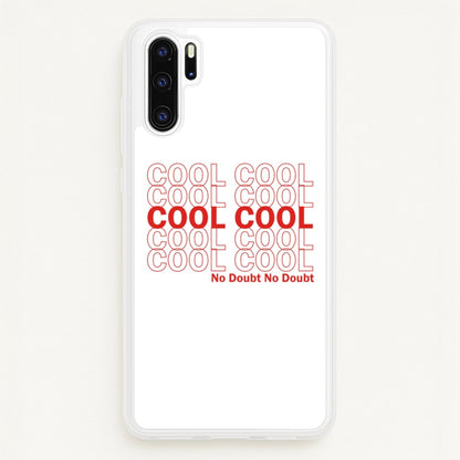 Cool Cool Cool No Doubt White - B99  - Brooklyn Nine-Nine Phone Case for Huawei P30 Pro