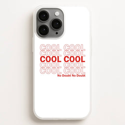 Cool Cool Cool No Doubt White - B99  - Brooklyn Nine-Nine Phone Case for iPhone 11 Pro