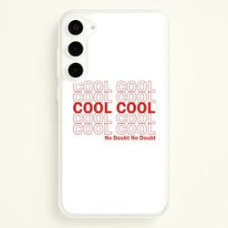 Cool Cool Cool No Doubt White - B99  - Brooklyn Nine-Nine Phone Case for Galaxy S23
