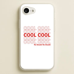 Cool Cool Cool No Doubt White - B99  - Brooklyn Nine-Nine Phone Case for iPhone 16e